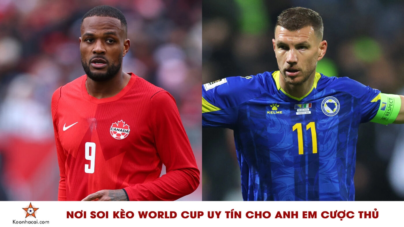 Nhận Định Canada vs Bosnia & Herzegovina, 02h00 Ngày 13/6