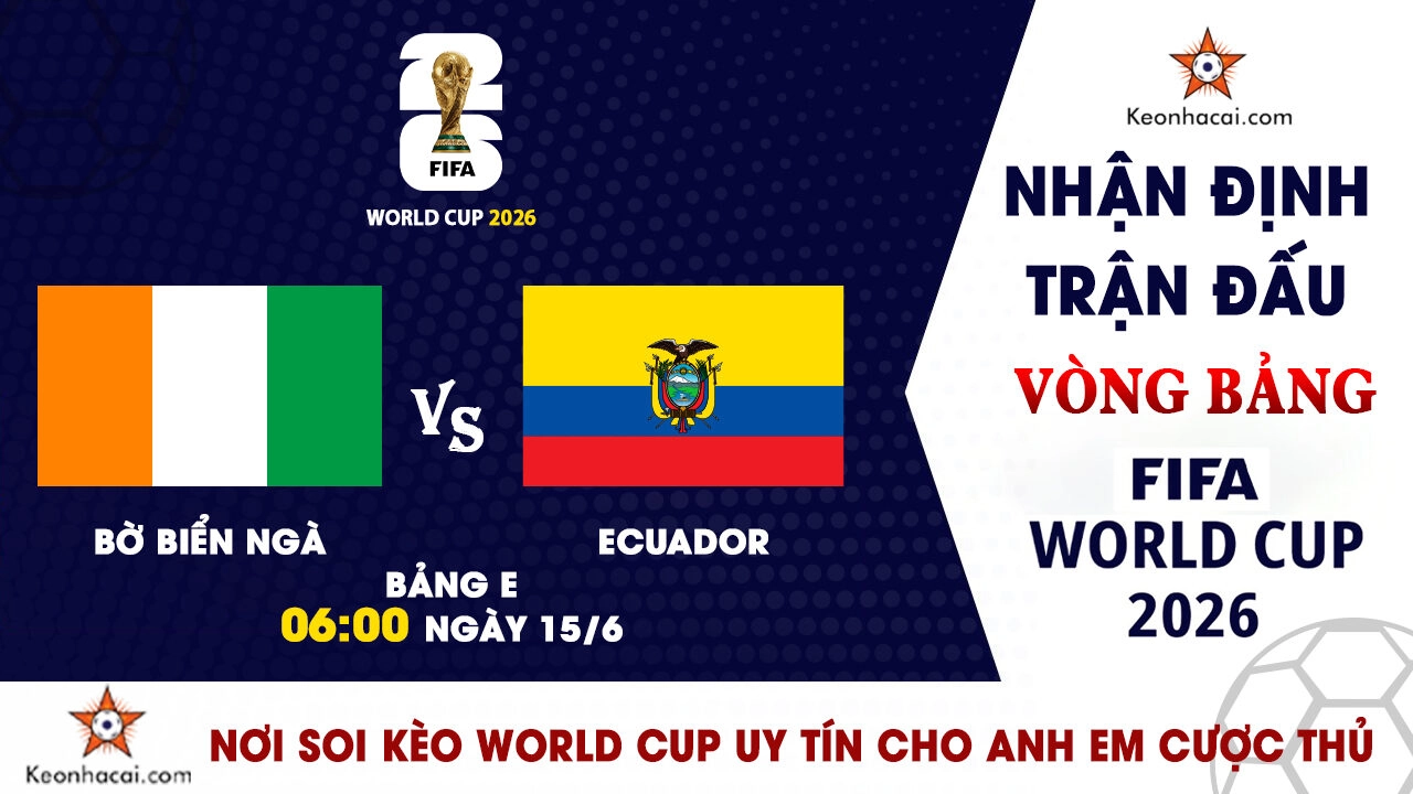 Nhận Định Bờ Biển Ngà vs Ecuador, 06h00 Ngày 15/6: Đại Chiến Hàng Thủ, Cuộc Đua Tấm Vé Đi Tiếp